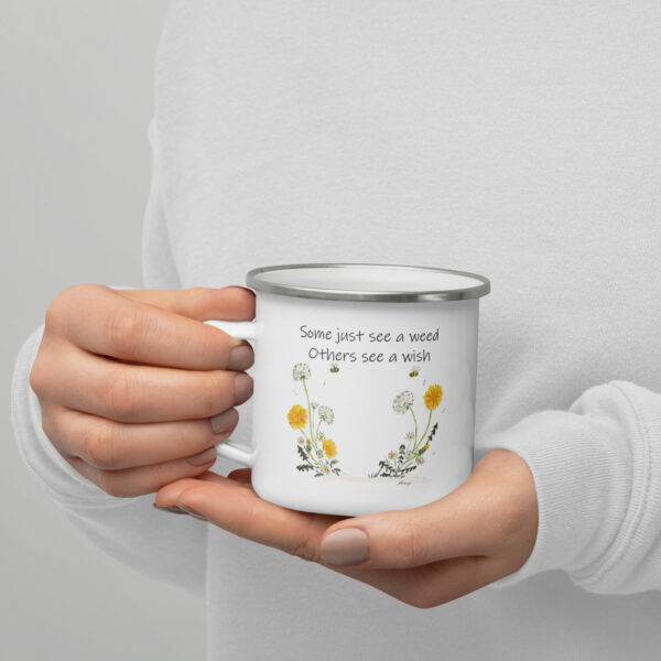 Some see a weed, some see a wish Enamel Mug