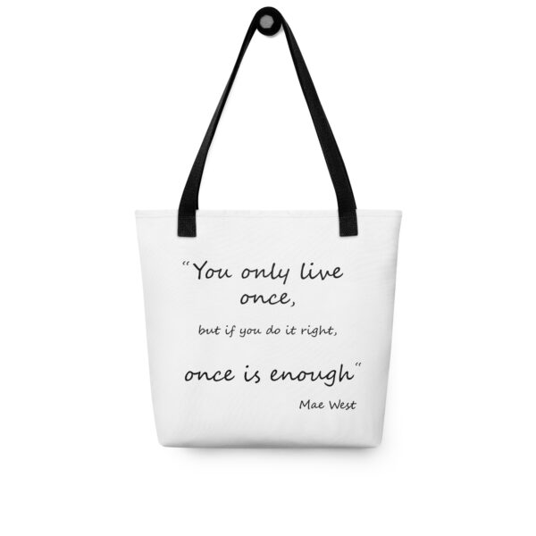 Mae West 'You only live once' quote Tote bag