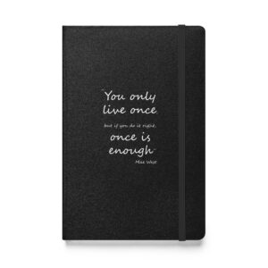 Mae West quote 'You Only Live Once' Hardcover bound notebook